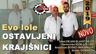 Ostavljeni Krajišnici - Evo lole (Audio 2019)