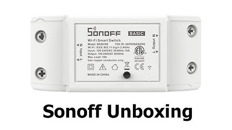 Sonoff Basic Unboxing
