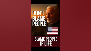 Don’t Blame People in Life | USA Motivation 🇺🇸 | Powerful Life Lesson