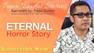 ETERNAL | BARBIE | PAPA DUDUT STORIES HORROR