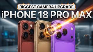 iPhone 18 Pro Max - Apple's Biggest Camera Upgrade Yet
