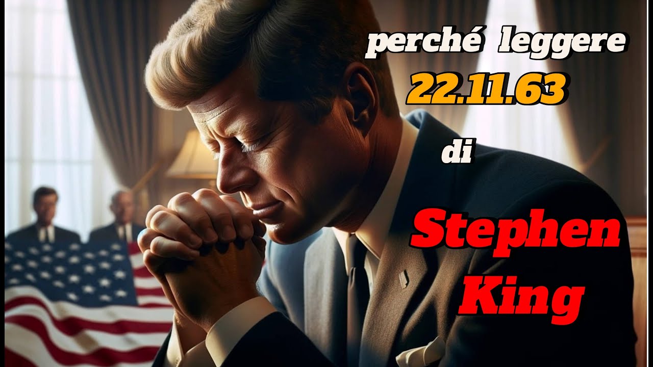 Perché Dovresti Leggere '22/11/63' di Stephen King. Recensione Completa