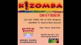 KIZOMBA -LA MIA STORIA TRA LE DITA (Grignani) -ALMENO TU (Salerno-Castrichino-Zannoni)