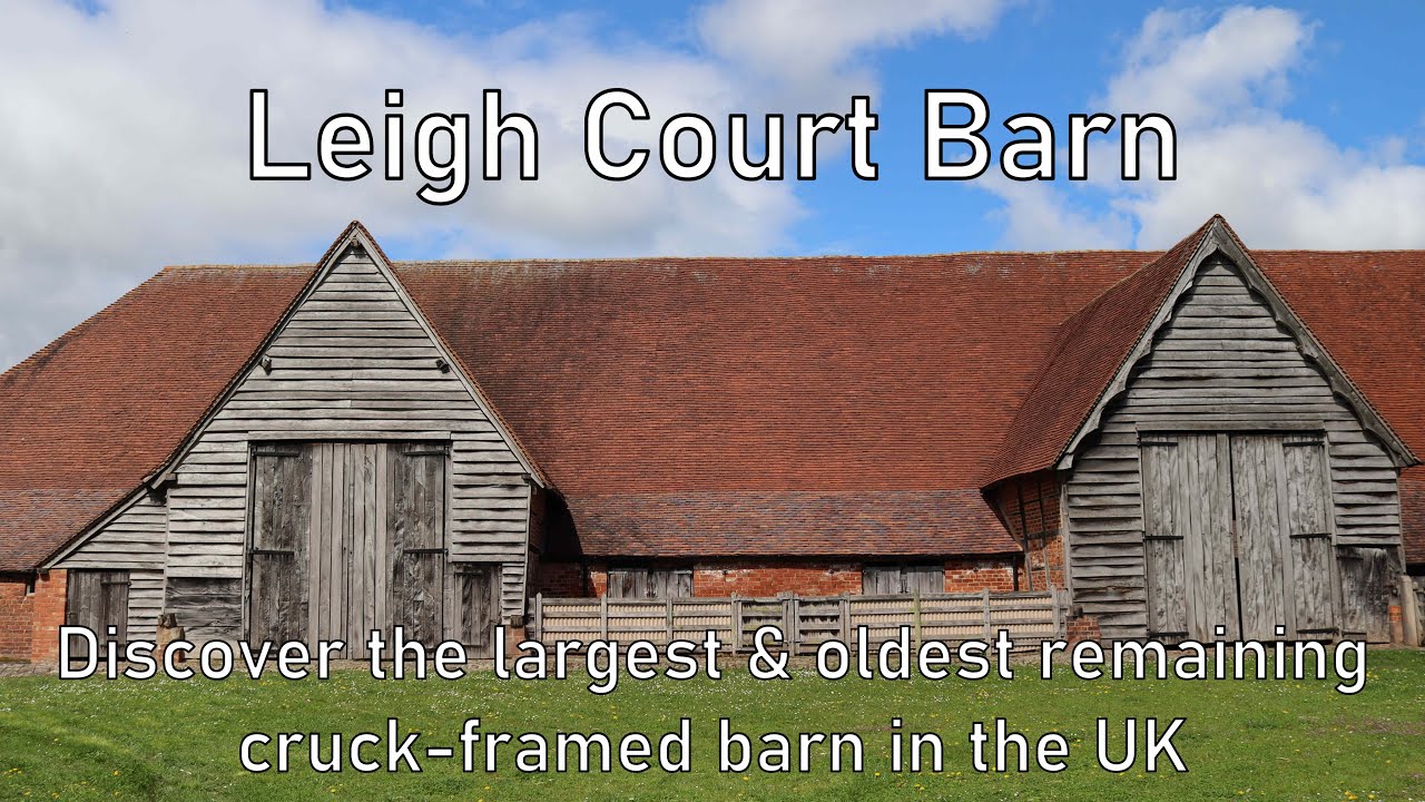 Leigh Court Barn The oldest & largest remaining cruckframed barn in