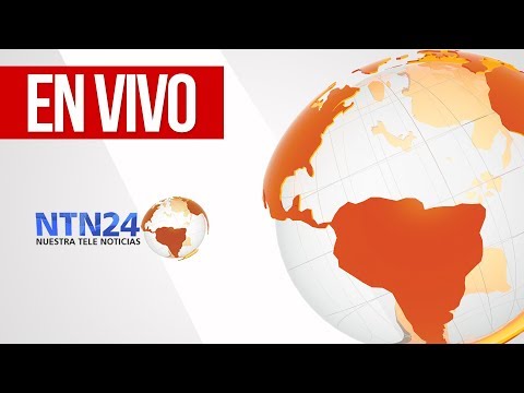 SEÑAL EN VIVO DE NTN24 - EL CANAL DE LAS AMERICAS