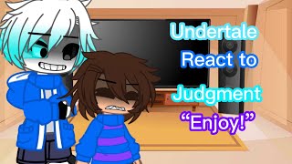 Undertale react to judgment “my au” (undertale) “reaction video”