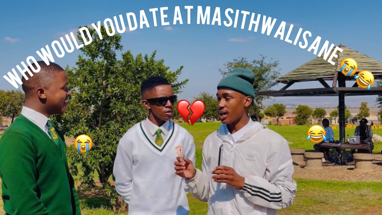Who would you date at Masithwalisane? |||EP 1(tense😂)
