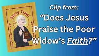 Did Jesus Praise the Womans *Faith*?!? (wait for it!)