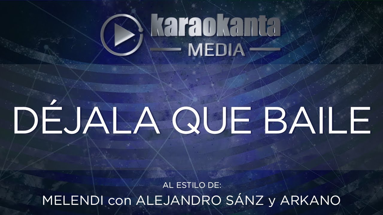 entretenimentos em ingles Karaokanta - Melendi con Alejandro Sanz y Arkano - Déjala que baile