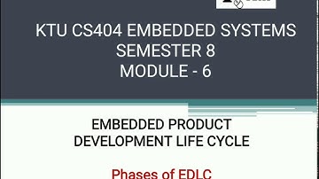 KTU CS404 Embedded systems|Module 6|Semester 8|Phases of EDLC Part 2