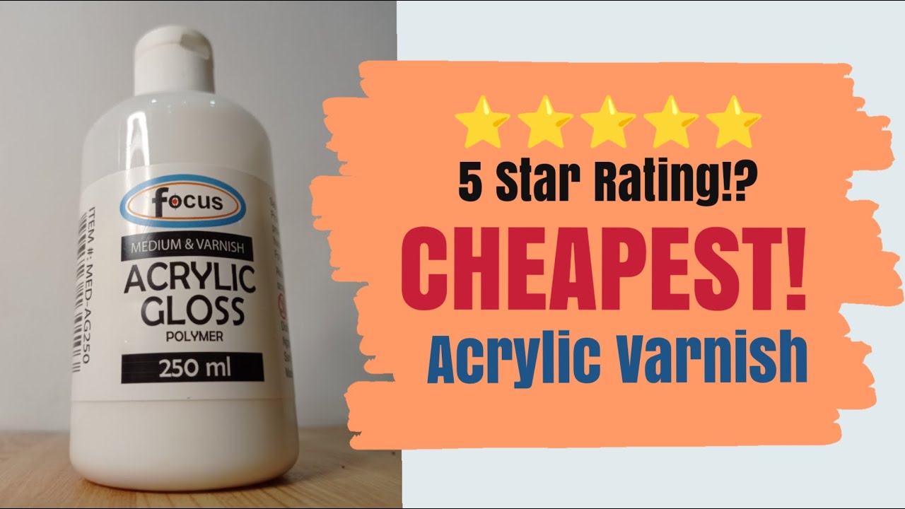 Focus Acrylic Gloss Varnish Review  The best varnish for beginners + How  to Apply Varnish 