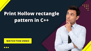 Print Hollow Rectangle pattern in C++