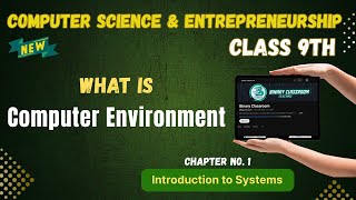 019 Computer Environment Chapter 1 Introduction to Systems Classs 9th Computer Science