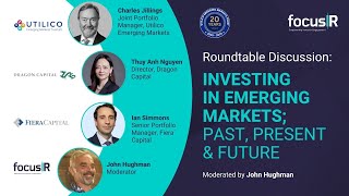 focusIR Fundamentals: Investing in Emerging Markets; Past, Present & Future