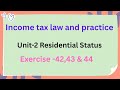 Income tax law and practice Unit 2 Residential status Exercise -42,43&amp;44 pg no:3.46 &amp; 3.47 in tamil