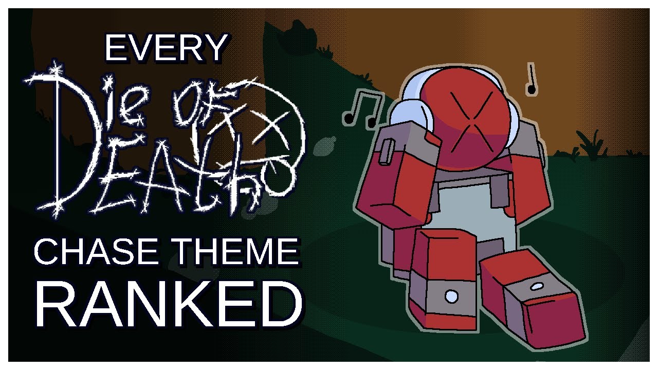 Every Die of Death Chase Theme RANKED