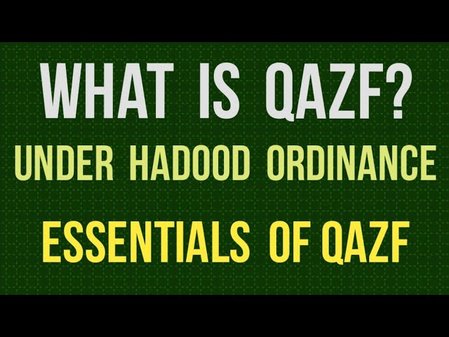 What is Qazf under Hadood Ordinance I Essentials of Qazf I Examples class=