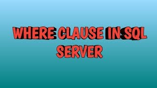 Where Clause in sql server | By SQL Training | By SQL
