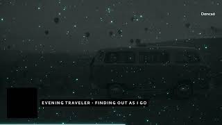 Top Music 2024- Evening Traveler - Finding Out As I Go Motivation Music