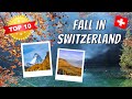 TOP 10 FALL DESTINATIONS IN SWITZERLAND | What to do in Switzerland in October & November