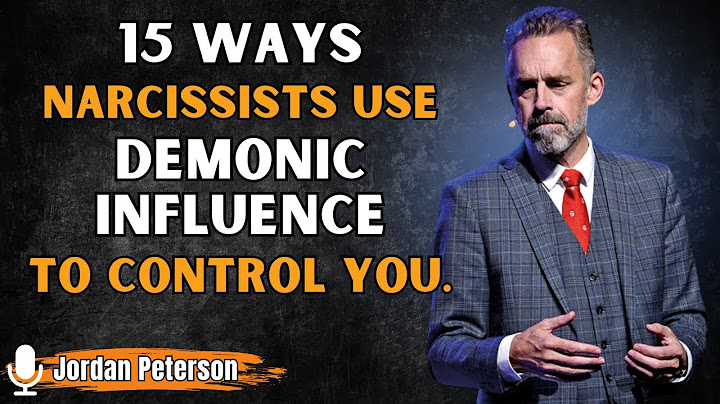15 Ways Narcissists Use Demonic Influence to Control You | Jordan Peterson Motivational Speech