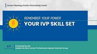 Remember Your Power: Your IVP Skill Set