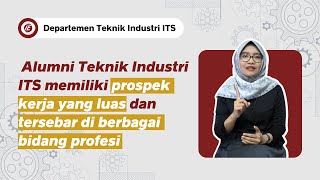 Mari Mengenal Departemen Teknik Industri ITS