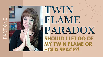 Should I Let Go of My Twin Flame or Hold Space? | The Twin Flame Paradox | Detachment Series PART 1