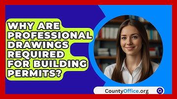 Why Are Professional Drawings Required For Building Permits? - CountyOffice.org