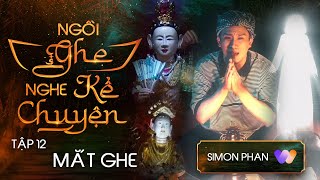 Mắt Ghe I Ngồi Ghe Nghe Kể Chuyện I Series Kinh Dị I Simon Channel