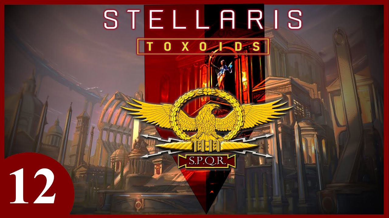 Stellaris Rome Stellaris: Toxoids //Roman Star Empire // Ep12 // A War For Survival ...