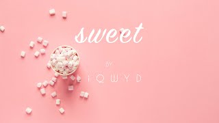 LiQWYD - Sweet 