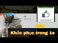 Khắc phục Đăng nhập Free Fire thất bại trong 1 giây | Đăng nhập ff Facebook lỗi