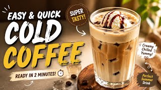 Quick Cold Coffee Recipe | Easy and yummy 😋 #coldcoffee #coffee #recipe #viral 