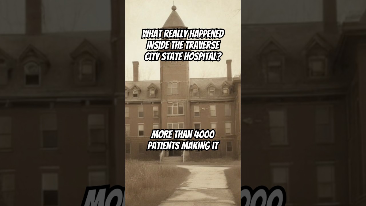 What Really Happened Inside The Traverse City State Hospital?