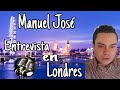 Manuel José 💖 Entrevista Radiofónica desde Londres