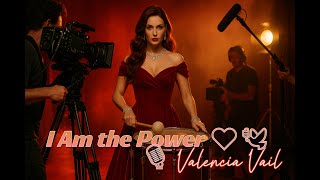 Valencia Vail I Am The Power Vocals & Lyrics Valencia Vail