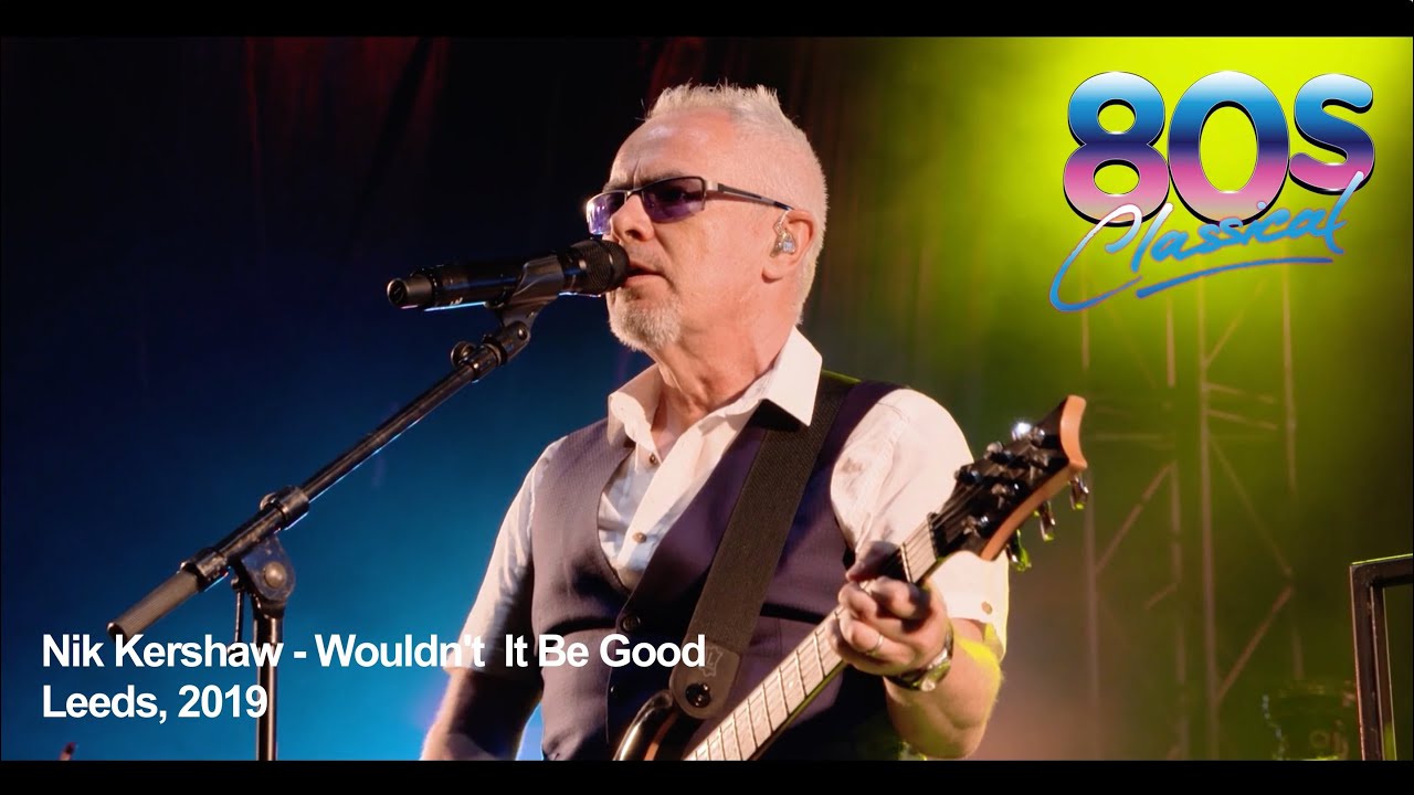 Wouldn't It Be Good - Nik Kershaw lyrics