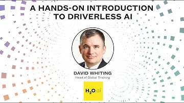 H2O: A Hands-on Introduction to Driverless AI with  H2O.ai