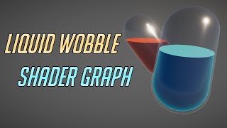 Potion Liquid Wobble Shader Graph - Easy Unity Tutorial