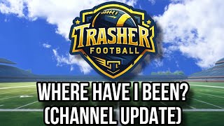 Where Have I Been? (Channel Update)