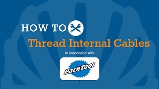 How To Thread Internal Brake & Gear Cables