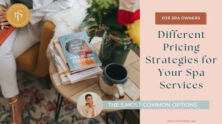 Which Pricing Strategy Is Right for Your Spa Services