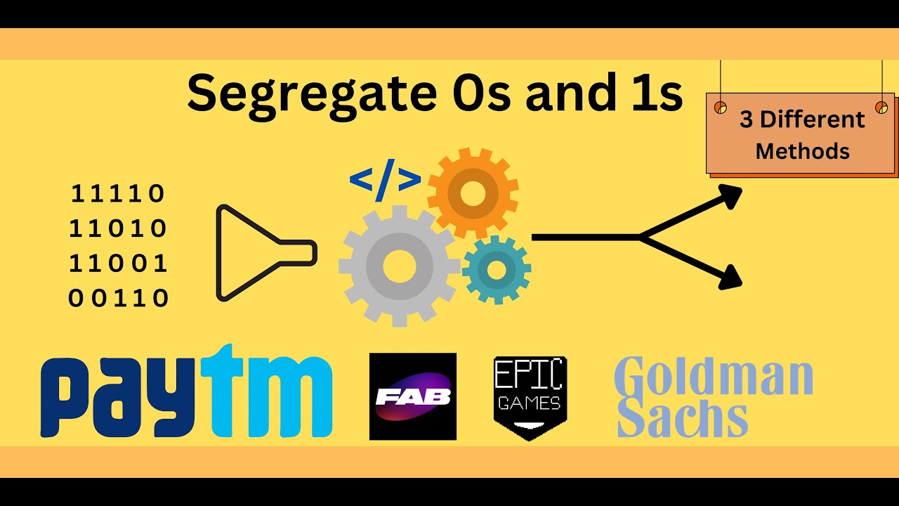 Segregate 0s and 1s | Three different methods | DSA & Algo