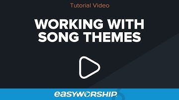 Working With Song Themes