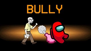BULLY Vs TEACHER Mod in Among Us! (Bully Mod)