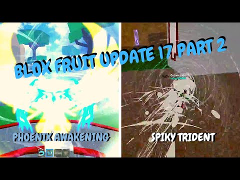 PHOENIX AWAKENING BLOX FRUITS Update 17 part 2 