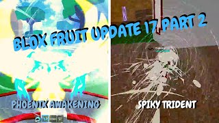 Getting Phoenix Awakening and Sticky Trident in Blox Fruit Update 17 Part 2!!!