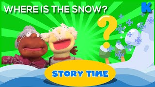 Where Is The Snow | Bed Time Stories for Kids | Kidsa English Story Time