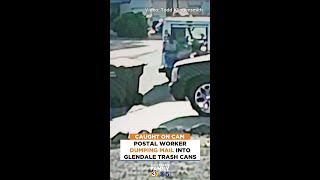 Video shows postal worker dumping mail into Glendale trash cans #shorts
